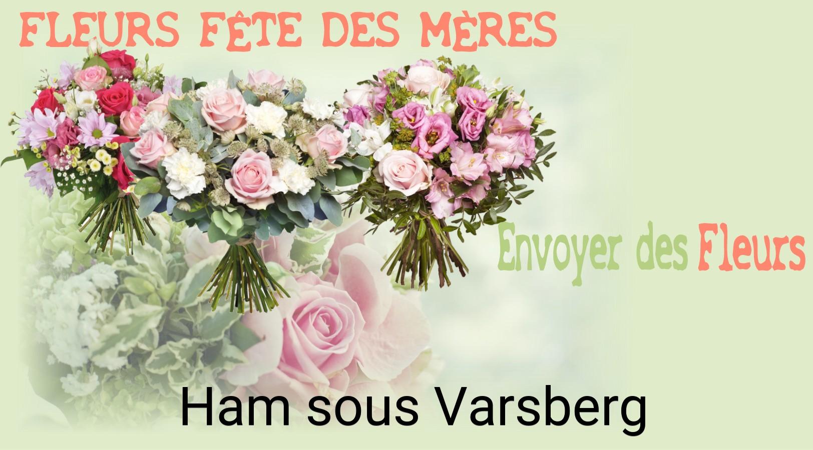 Bouquet de Fête des Mères livré à Ham-sous-Varsberg